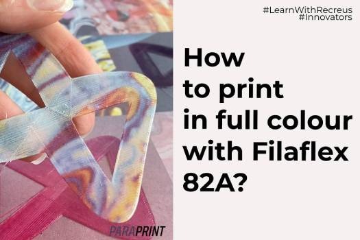 Hack for 3D Printing in Full Colour with Filaflex 82A
